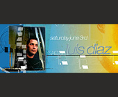 Luis Diaz at Crobar - Flyer Printing