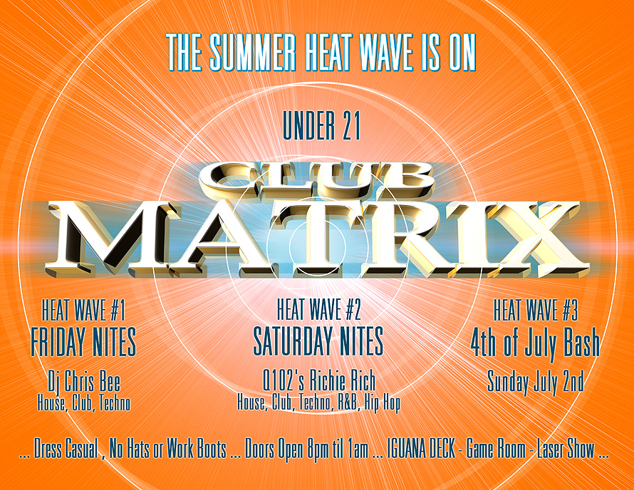 Summer Heat Wave Event at Club Matrix
