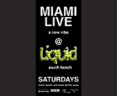 Miami Live at Liquid - Liquid Nightclub Graphic Designs