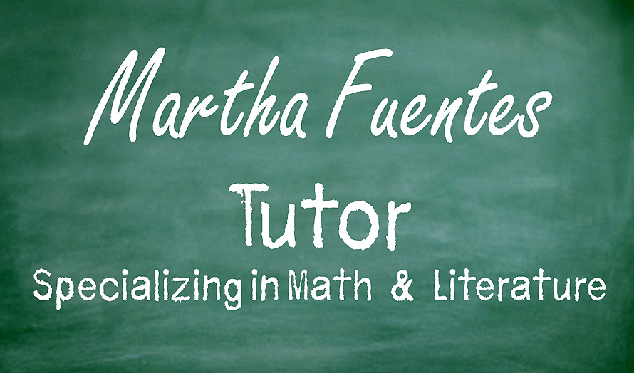 Martha Fuentes Tutor Specializing in Math & Literature