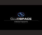 Club Space Friday Nights Complimentary Admission - created July 25, 2001