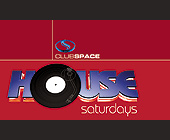 House Saturdays at Club Space - created July 25, 2001
