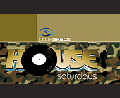 House Saturdays at Club Space - tagged with this card entitles you to complimentary