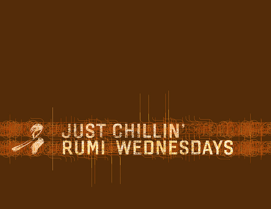 Just Chillin' Rumi Wednesdays