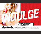 Indulge Friday Night  - Bed Nightclub Graphic Designs